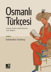 Osmanlı Türkçesi Gramer, Tarihî ve Edebî Metinler, Arşiv Belgeleri - Kesit Yayınları