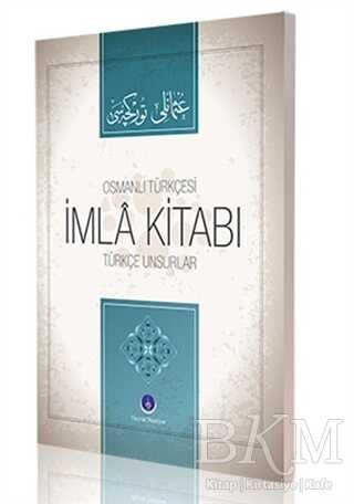 Osmanlı Türkçesi İmla Kitabı Türkçe Unsurlar - Hayrat Neşriyat