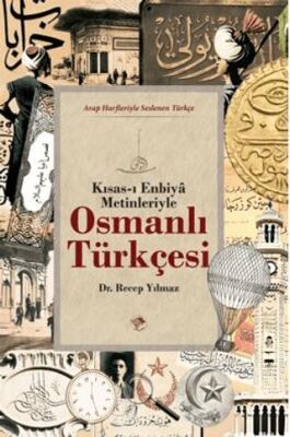Osmanlı Türkçesi Kısas-ı Enbiya Metinleriyle - 1