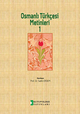 Osmanlı Türkçesi Metinleri 1 - Kutup Yıldızı Yayınları