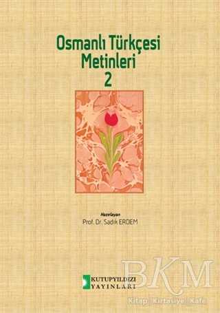 Osmanlı Türkçesi Metinleri 2 - Kutup Yıldızı Yayınları