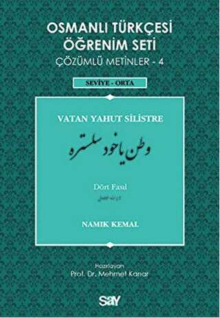 Osmanlı Türkçesi Öğrenim Seti - Vatan Yahut Silistre - Dört Fasıl - Say Yayınları