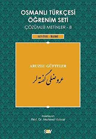Osmanlı Türkçesi Öğrenim Seti Çözümlü Metinler 8 - Say Yayınları