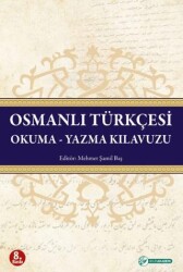 Osmanlı Türkçesi Okuma - Yazma Kılavuzu - Okur Akademi
