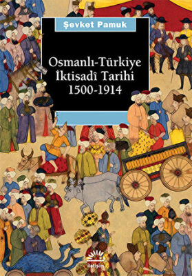 Osmanlı - Türkiye İktisadi Tarihi 1500 - 1914 kapağı