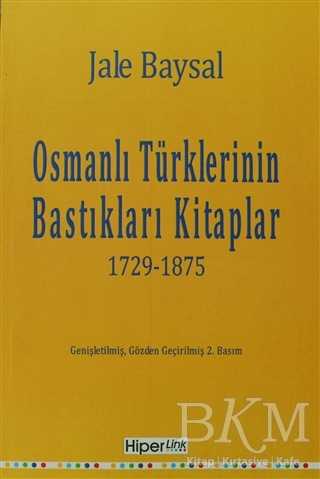 Osmanlı Türklerinin Bastıkları Kitaplar - Hiperlink Yayınları