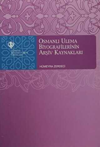 Osmanlı Ulema Biyografilerinin Arşiv Kaynakları