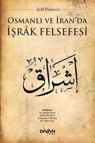 Osmanlı ve İran`da İşrak Felsefesi - Divan Kitap