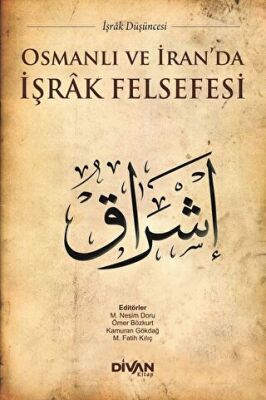 Osmanlı ve İran`da İşrak Felsefesi kapağı