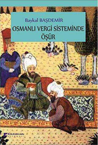 Osmanlı Vergi Sisteminde Öşür - Karahan Kitabevi