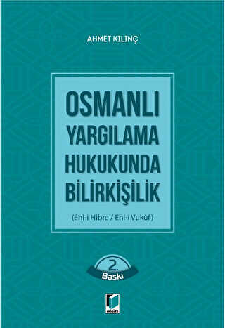 Osmanlı Yargılama Hukukunda Bilirkişilik - Adalet Yayınevi