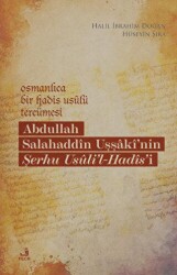 Osmanlıca Bir Hadis Usulü Tercümesi: Abdullah Salahaddin Uşşaki`nin Şerhu Usuli`l-Hadis`i - Fecr Yayınları
