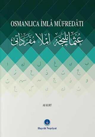Osmanlıca İmla Müfredatı - Hayrat Neşriyat