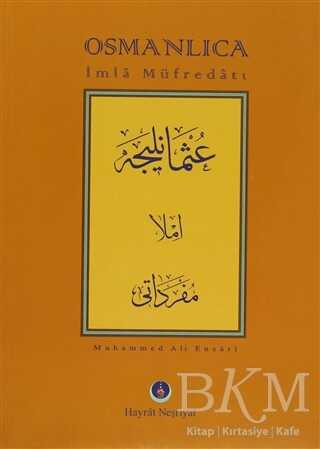Osmanlıca İmla Müfredatı - Hayrat Neşriyat