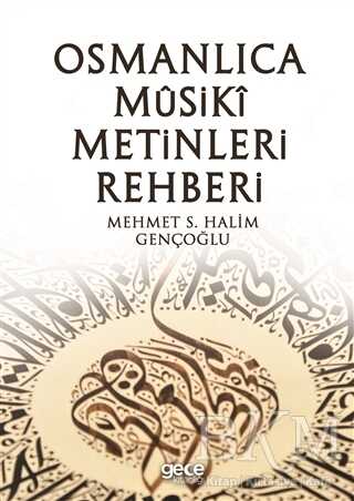 Osmanlıca Musiki Metinleri Rehberi - Gece Kitaplığı