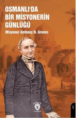 Osmanlı’da Bir Misyonerin Günlüğü - 1