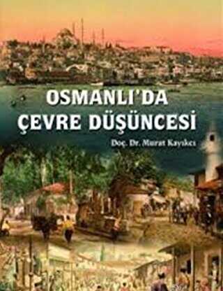 Osmanlı`da Çevre Düşüncesi - Orion Kitabevi