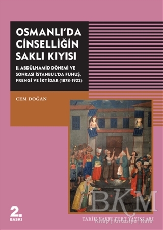 Osmanlı`da Cinselliğin Saklı Kıyısı - Tarih Vakfı Yurt Yayınları