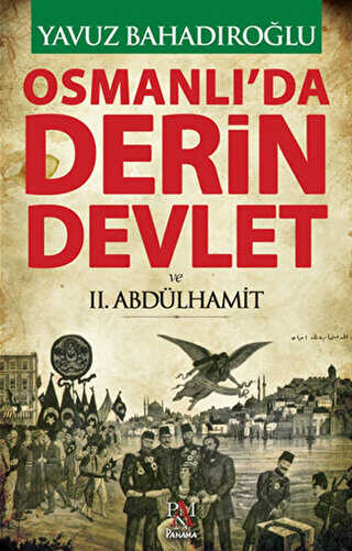 Osmanlı`da Derin Devlet ve 2. Abdülhamit