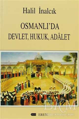 Osmanlı’da Devlet, Hukuk, Adalet