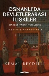 Osmanlı`da Devletlerarası İlişkiler ve Siyaset Yaşam Yenileşme - Timaş Tarih