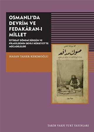 Osmanlı`da Devrim ve Fedakaran-ı Millet - Tarih Vakfı Yurt Yayınları