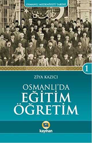 Osmanlı`da Eğitim Öğretim - Kayıhan Yayınları