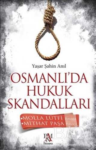 Osmanlı`da Hukuk Skandalları