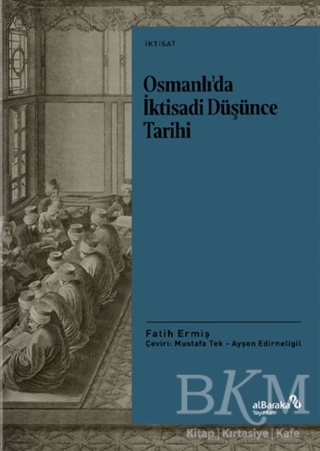 Osmanlı’da İktisadi Düşünce Tarihi - Albaraka Yayınları