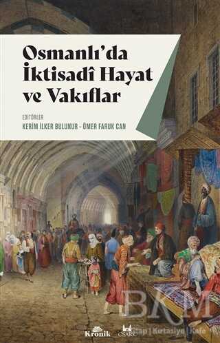 Osmanlı`da İktisadi Hayat ve Vakıflar - Kronik Kitap