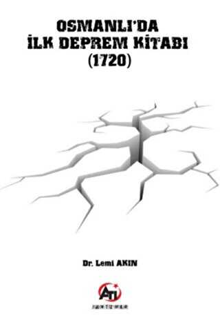 Osmanlı`da İlk Deprem Kitabı 1720 - Akademi Titiz Yayınları