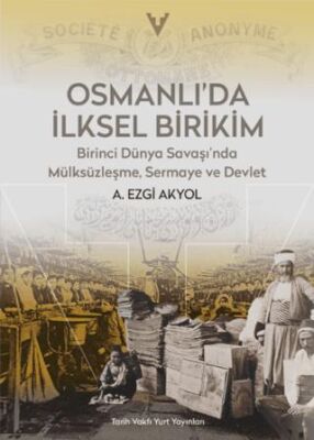 Osmanlı`da İlksel Birikim - 1