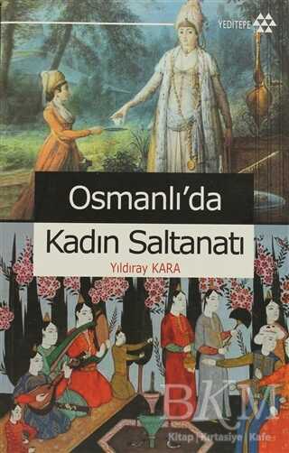 Osmanlı’da Kadın Saltanatı