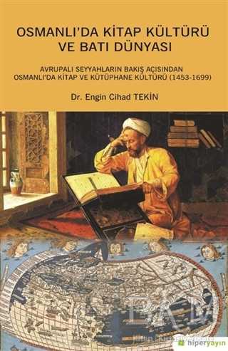 Osmanlı`da Kitap Kültürü ve Batı Dünyası