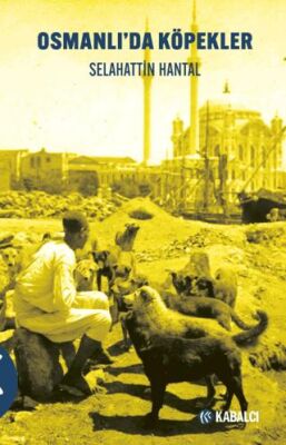 Osmanlı’da Köpekler - 1