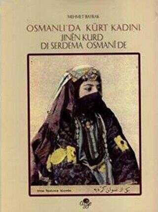 Osmanlı’da Kürt Kadını - Jınen Kurd di Serdema Osmanide
