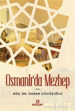 Osmanlı`da Mezhep - Ensar Neşriyat