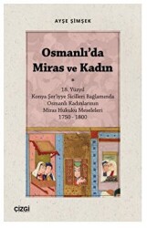 Osmanlı`da Miras ve Kadın - Çizgi Kitabevi Yayınları