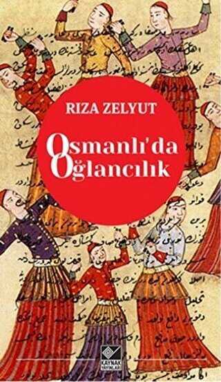 Osmanlı’da Oğlancılık - Kaynak Yayınları