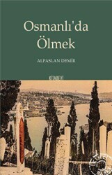 Osmanlı’da Ölmek - Kitabevi Yayınları