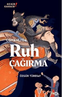Osmanlı’da Ruh Çağırma 1850’lerden 1910’lara Osmanlı İmparatorluğu’nda Manyetizmacılık ve İspiritizm - 1
