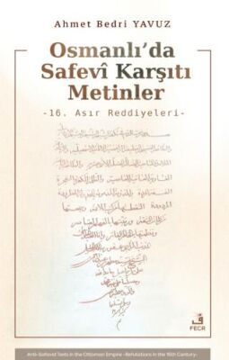 Osmanlı`da Safevi Karşıtı Metinler - 1
