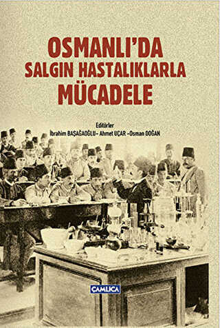 Osmanlı`da Salgın Hastalıklarla Mücadele