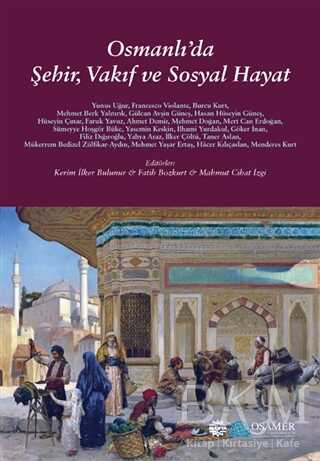 Osmanlı’da Şehir, Vakıf ve Sosyal Hayat - Mahya Yayınları