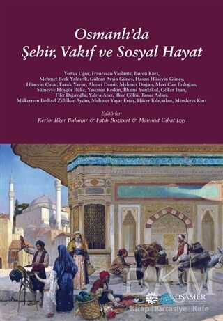 Osmanlı’da Şehir, Vakıf ve Sosyal Hayat
