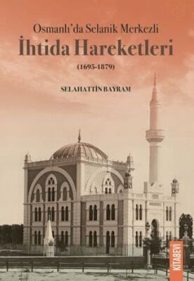 Osmanlı’da Selanik Merkezli İhtida Hareketleri 1695-1879 - 1
