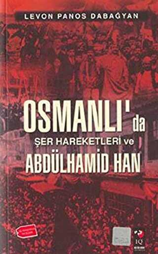 Osmanlı`da Şer Hareketleri Ve Abdulhamid Han