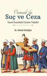 Osmanlı`da Suç ve Ceza - Nobel Bilimsel Eserler