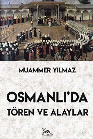 Osmanlı`da Tören ve Alaylar