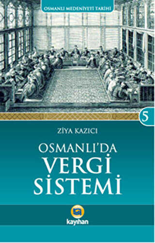 Osmanlı`da Vergi Sistemi - Kayıhan Yayınları